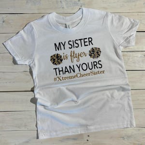Glitter CHEER shirt | POM POM | Cheerleader TShirt Gift | My Sister is flyer than yours | Bella Canvas T-Shirt
