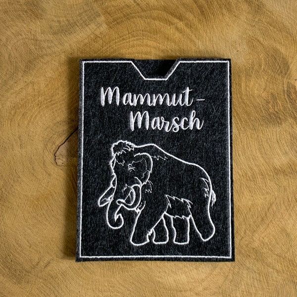 Mammut-Marsch - bestickte Filzhülle für dein Teilnehmerheft oder deinen Wanderpass - du kannst alles schaffen