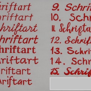 May include: A list of fifteen numbered options featuring the word Schriftart embroidered in red thread on a white fabric background. Each number corresponds to a different font style, showcasing various cursive and print lettering designs.