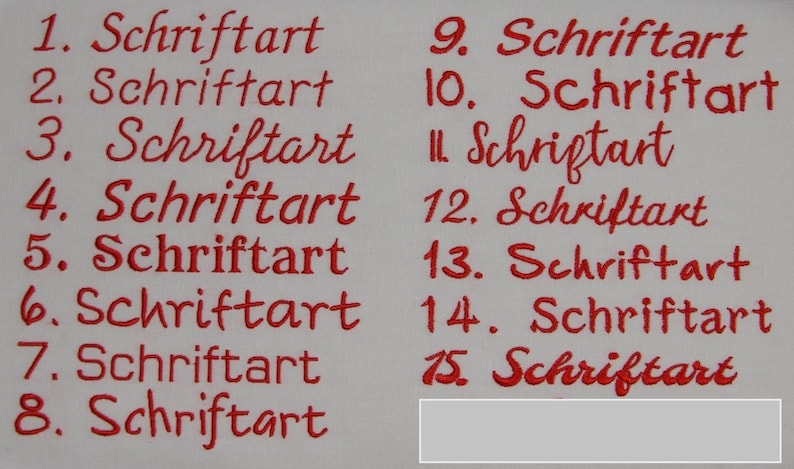 May include: A list of fifteen numbered options featuring the word Schriftart embroidered in red thread on a white fabric background. Each number corresponds to a different font style, showcasing various cursive and print lettering designs.