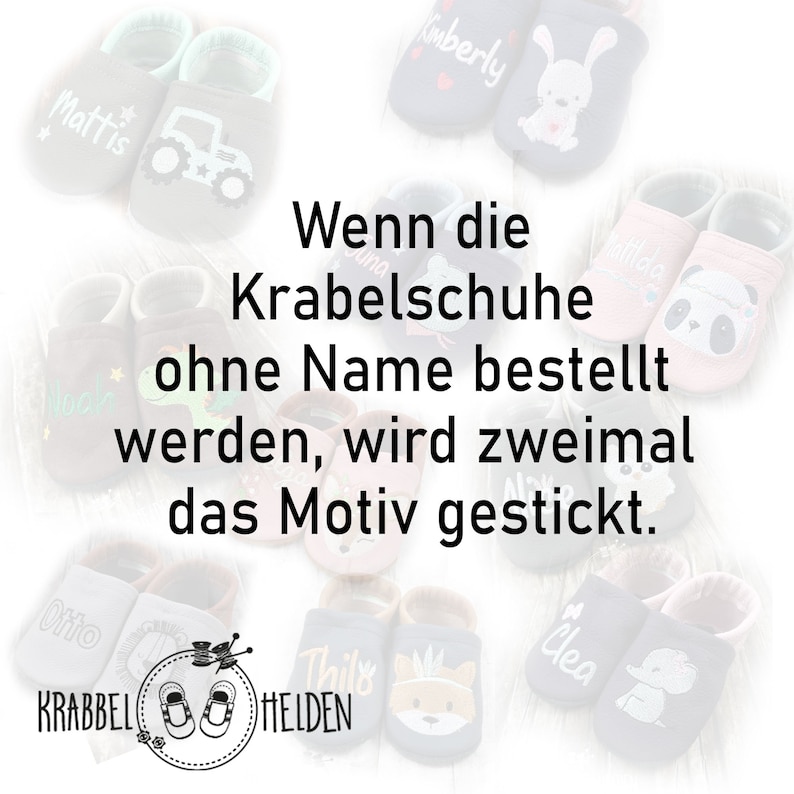 Text: Wenn die Krabbelschuhe ohne Name bestellt werden, wird zweimal das Motiv gestickt.
