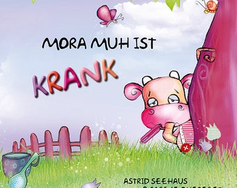 Mora Muh ist krank --- Broschüre Bilderbuch