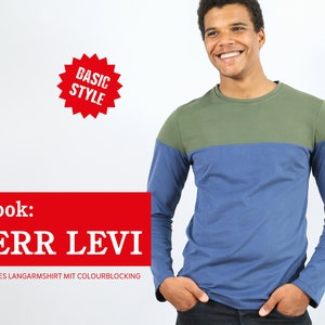Puede incluir: Un hombre lleva una camisa de manga larga con bloques de color. La camisa es verde en la parte superior, azul en el medio y tiene mangas largas. El texto "e-book: HERR LEVI" está en rojo sobre un fondo blanco. El texto "SCHLANKES LANGARMSHIRT MIT COLOURBLOCKING" está en negro sobre un fondo blanco. El texto "BASIC STYLE" está en blanco sobre un estallido de estrella roja.