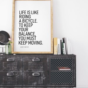 Life is Like Riding a Bike, To Keep Your Balance You Have To Keep Moving Printable, Albert Einstein, Cool Quote, Bike Print, Cyclist Gift image 5