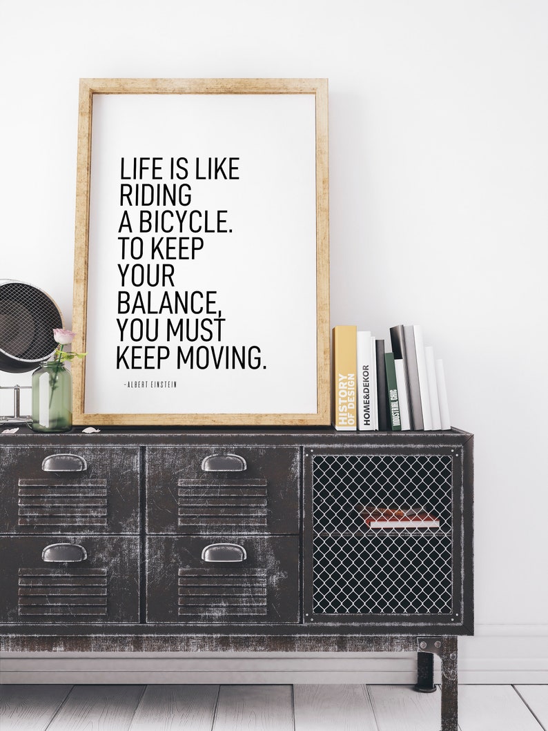 Life is Like Riding a Bike, To Keep Your Balance You Have To Keep Moving Printable, Albert Einstein, Cool Quote, Bike Print, Cyclist Gift image 5