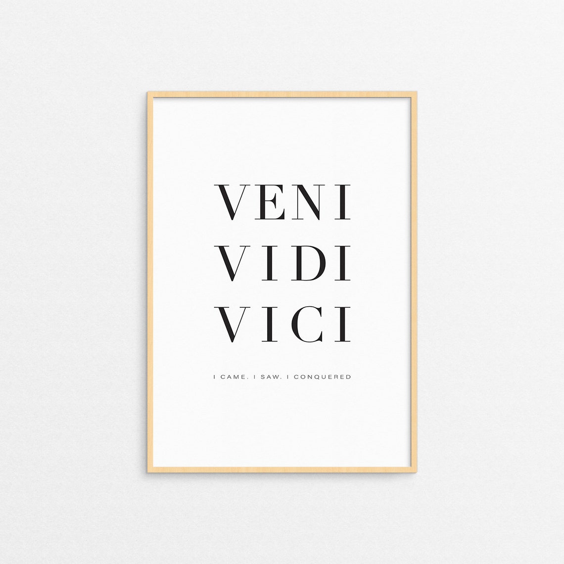 veni-vidi-vici-print-i-came-i-saw-i-conquered-powerful-quote