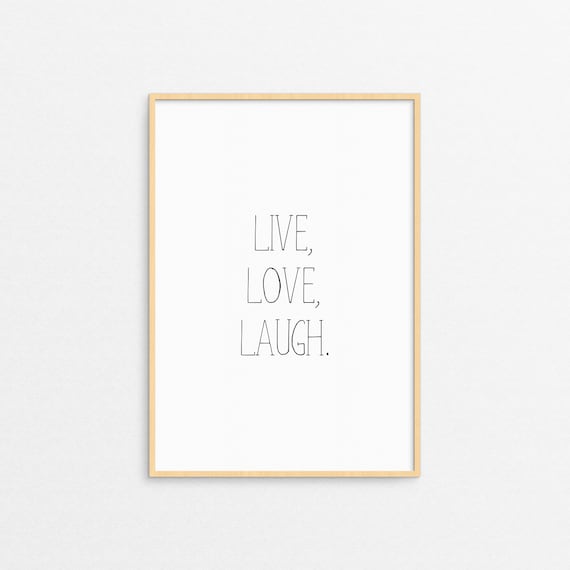 Live Laugh Love Type Print Inspirational Quote Motivational Etsy