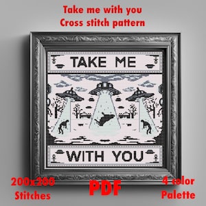 Puede incluir: Patrón de punto de cruz con un OVNI con el texto "Take me with you" en blanco y negro. El patrón tiene 200 puntos de cruz por 200 puntos de cruz y utiliza una paleta de 4 colores.