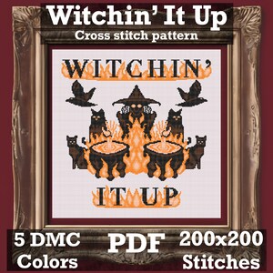 May include: Cross stitch pattern of a witch with two black cats and a cauldron, with the text "Witchin' It Up" in orange and black. The pattern is 200x200 stitches and uses 5 DMC colors.