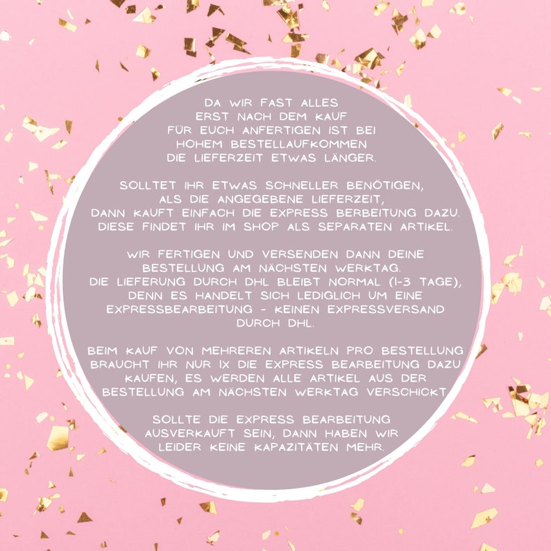 May include: Pink background with gold confetti. Text in black font explains that orders are processed and shipped the next business day.  Express processing is available for an additional fee.  If express processing is sold out, the text states that they are out of capacity.