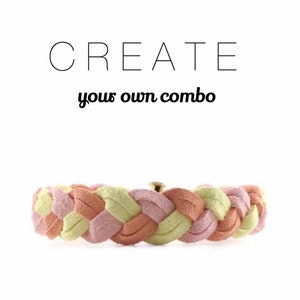 Create Your Own Combo Braid - Suede bracelet, colorful braid friendship bracelet, chain jewelry