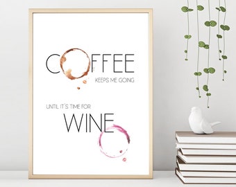 Wine poster, wine lover, wine print, wine gift, wine saying, coffee, wine definition, wine picture "Coffee keeps me going"