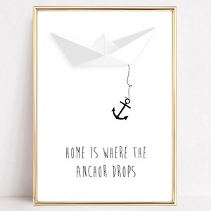 Art print, poster, deco, gift, paper boat "Home is where the anchor falls"