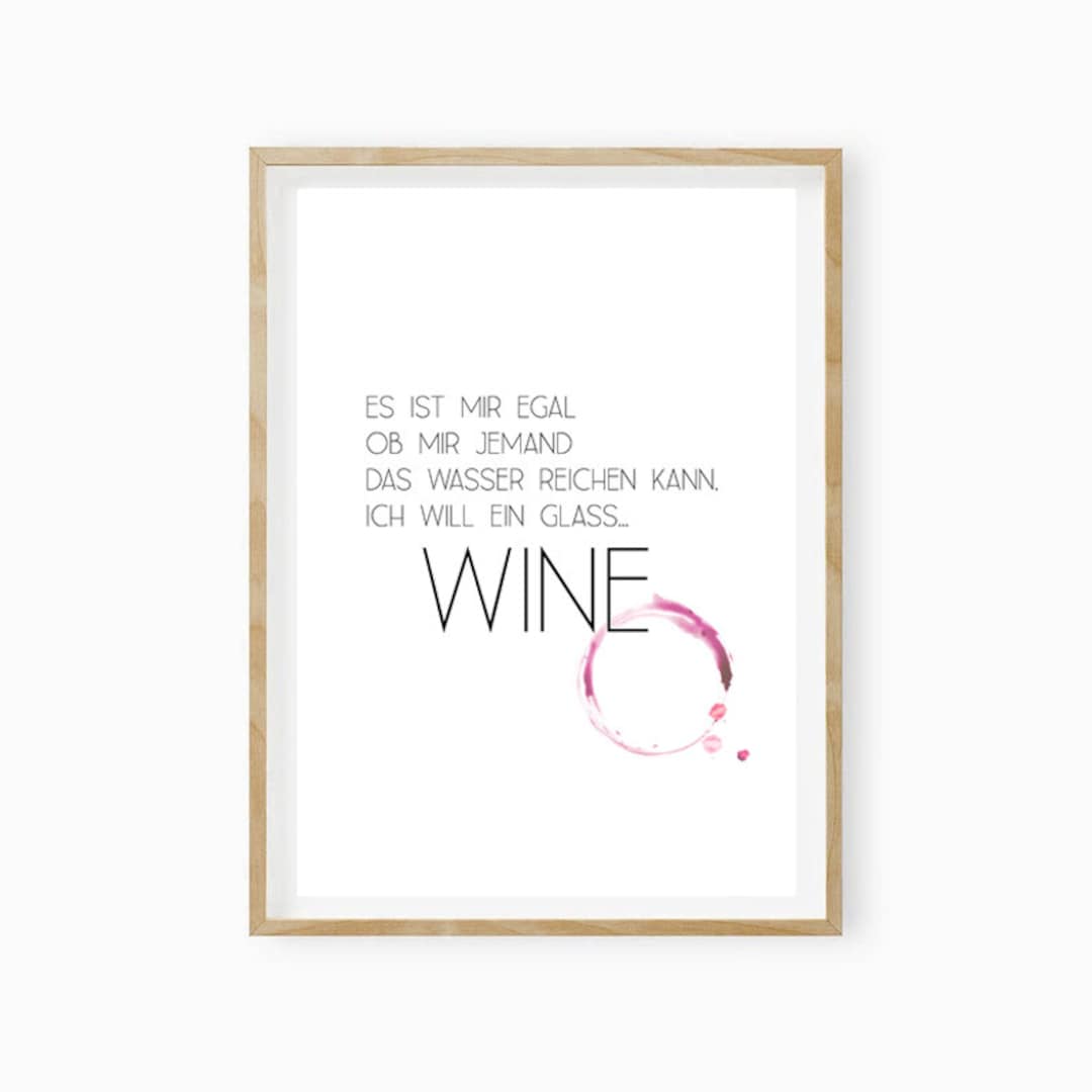 Wein Spruch, Wein Poster, Wein Liebhaber, Geschenk Wein ,Küche Poster