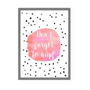 Art print, poster, gift "Don't forget to jump"