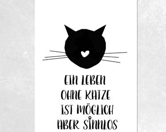 Poster Katze,Geschenk,Katzenliebe"Ein Leben ohne Katze"