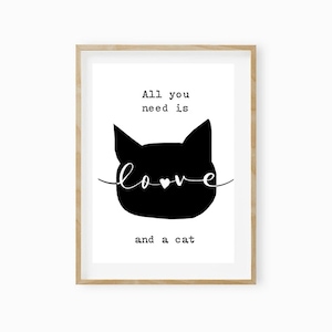 Poster, art print, cat, gift, cat love &quot;All you need is love and a cat&quot;
