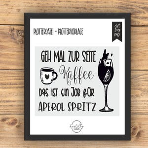 À côté - Aperol Spritz ou café ?  Fichier de traceur modèle de traceur dictons après le travail mauvais jour formats svg dxf png modèle de découpe plott