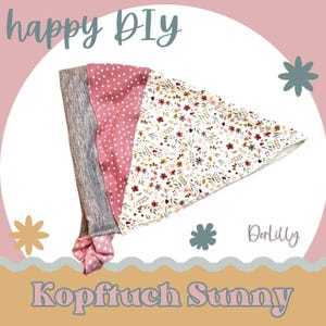 May include: A triangular headscarf with three patterned sections. The first section is gray, the second is pink with white polka dots, and the third features a floral design on a white background. Text on the image reads "happy DIY" and "Kopftuch Sunny".