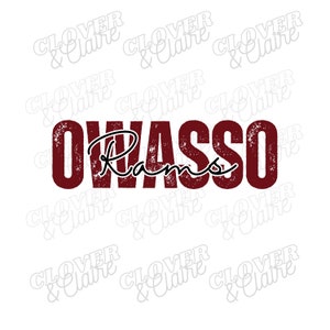 May include: A white background featuring the words "Owasso Rams" in a distressed maroon font. The word "Rams" is in a cursive black font, and the words "Clover & Claire" are repeated in a light grey font.