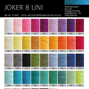 Könnte beinhalten: Eine Farbkarte mit Garnproben für Joker 8 Uni Garn. Das Garn ist 100% Baumwolle und in verschiedenen Farben erhältlich, darunter Weiß, Rosa, Rot, Lila, Gelb, Orange, Grün, Blau und Braun. Das Garn ist in 500g (10 x 50g) Polybeuteln erhältlich. ART. NR. 27 8500 SCHUL-UND TOPFLAPPENGARN (VE 500G (10X50G) 500g Polybeutel