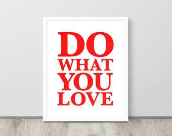 Póster enmarcado "Haz lo que amas" con letras rojas sobre fondo blanco - Motivacional - Declaración