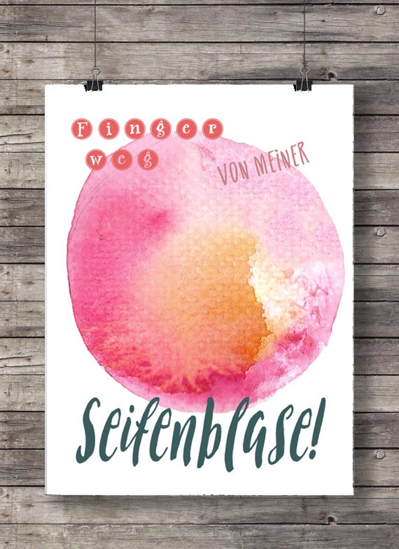 Poster Print Seifenblase bubble rosa pink Druck Spruch Wanddekoration Bild 1