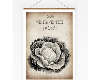 Print Now we have the salad Poster Wanddeko Küchenposter Spruch Veggie
