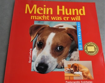 Livre : Mon chien fait ce qu’il veut, conseiller d’éducation, livre de chien, éducation des chiens