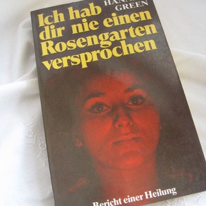 Buch Ich hab dir nie einen Rosengarten versprochen, Buch über eine junge Frau, die an Schizophrenie erkrankt ist Bild 1