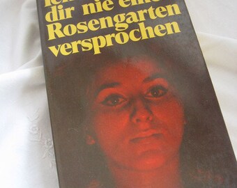 Buch - Ich hab dir nie einen Rosengarten versprochen, Buch über eine junge Frau, die an Schizophrenie erkrankt ist