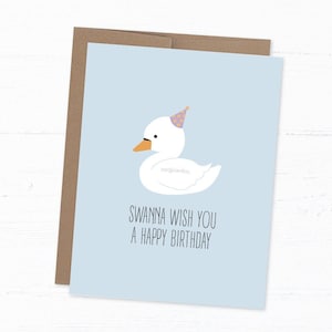 Jolie carte de cygne, carte d'anniversaire drôle, carte de voeux de jeu de mots - carte d'anniversaire Swanna