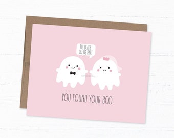 Funny Wedding Card, Cute Ghost Card, Engagement Card, Spooky Couple - You Found Your Boo