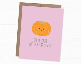 Cute Pumpkin Card, Funny Birthday Card, Pun Greeting Card - Oh My Gourd Card