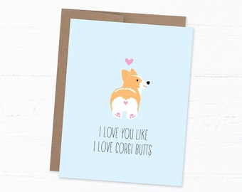 Corgi Love Card, Anniversary Card, Funny Card, Funny Anniversary, Anniversary Gift - I Love You Like Corgi Butts