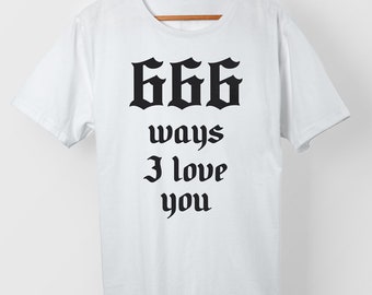 666 Ways I Love You T-shirt - Etsy