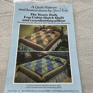May include: A package containing a quilt pattern and instructions by Yours Truly. The pattern is for a Log Cabin Quick Quilt and coordinating pillow. The package includes images of the finished quilt on a bed.