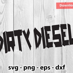 Dirty Diesel JDM Svg Png Dxf Eps Instant Download for Print Cut Cricut Cameo Silhouette