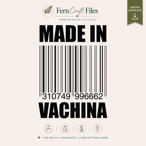 Könnte beinhalten: Eine digitale Grafikdatei mit dem Text MADE IN VACHINA über einem schwarz-weißen Barcode mit den Zahlen 310749 996662. Das Design enthält den Markennamen Fern Craft Files, das Label INSTANT DOWNLOAD sowie Symbole für SVG, PNG, DXF und EPS.