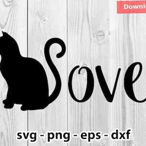 Katze Liebe Wort SVG, Png Dxf Eps, Instant Download für Print Plotter