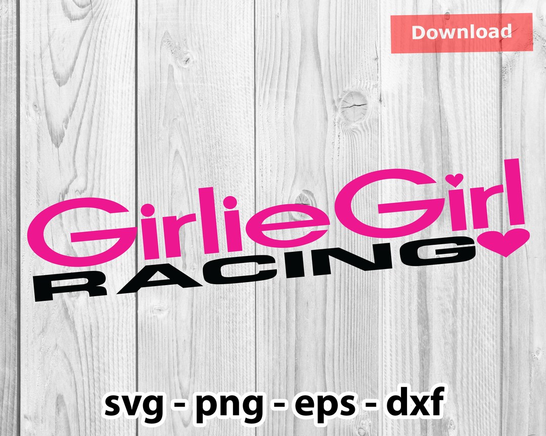 Girlie Girl Racing JDM Svg Png Dxf Eps Instant Download for - Etsy
