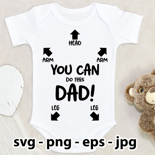 You Can Do This Dad Baby Grow Onesie Svg Png Jpg Eps Instant Download for Print Cut Cricut Cameo Silhouette