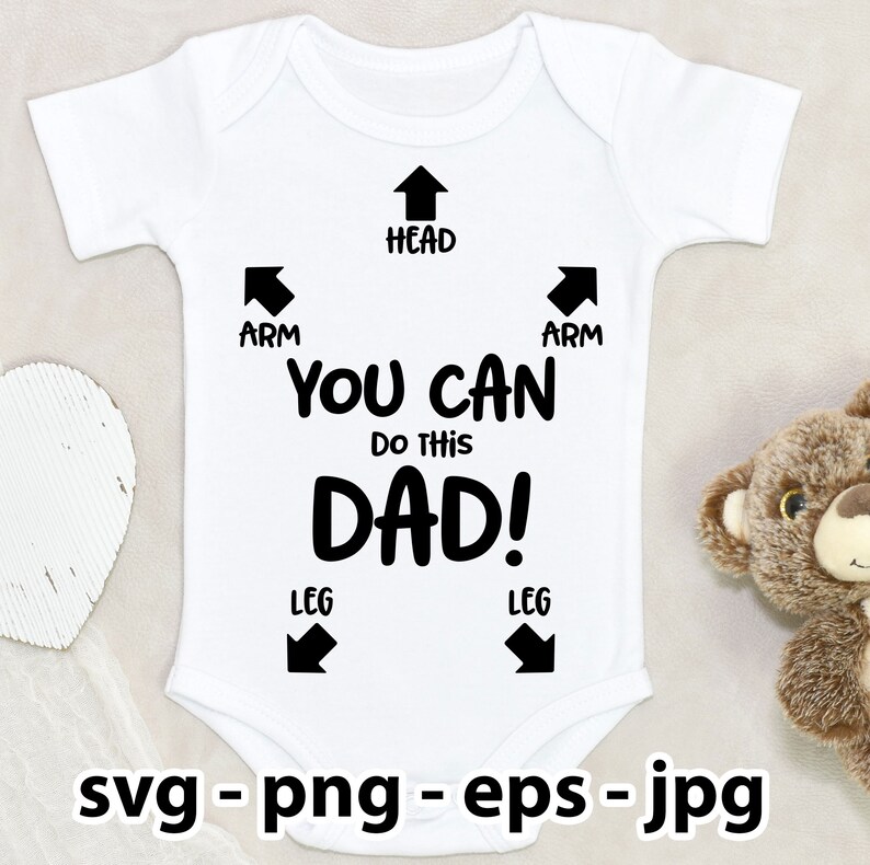 You Can Do This Dad Baby Grow Onesie Svg Png Jpg Eps Instant Etsy