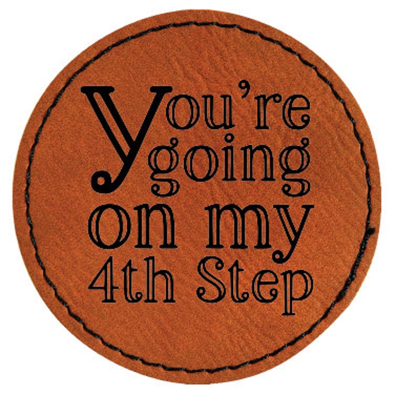 You're Going on My 4th Step Alcoholics Anonymous - Etsy