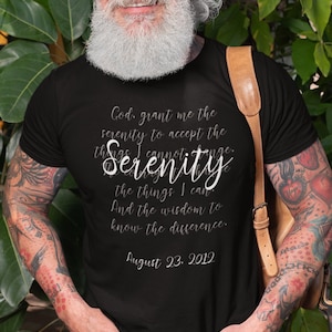 Serenity Prayer, Personalize with your Sobriety date, AA gift, AA shirt, Alcoholics Anonymous, Addiction Recovery, Sober Shirt, Tshirt