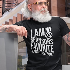Personalized Sobriety T-Shirt - &quot;I Am My Sponsor’s Favorite&quot; - Custom AA Recovery Gift - 12 Step Milestone Shirt - Sobriety Anniversary Tee