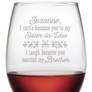 Personalized I Smile Because You&#39;re My Sister-In-Law Stemless Wine Glass, Unique Sister-in-Law Gifts, Funny Sister-In Law, In-Law Birthday