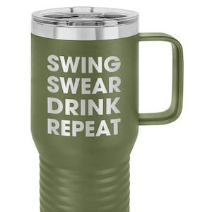 FUNNY GOLF GIFT, Swing Swear Drink Repeat Insulated 20oz Travel Mug, Gift for Golfer, Guy Gift, Dad Birthday, Golf Course Beverage