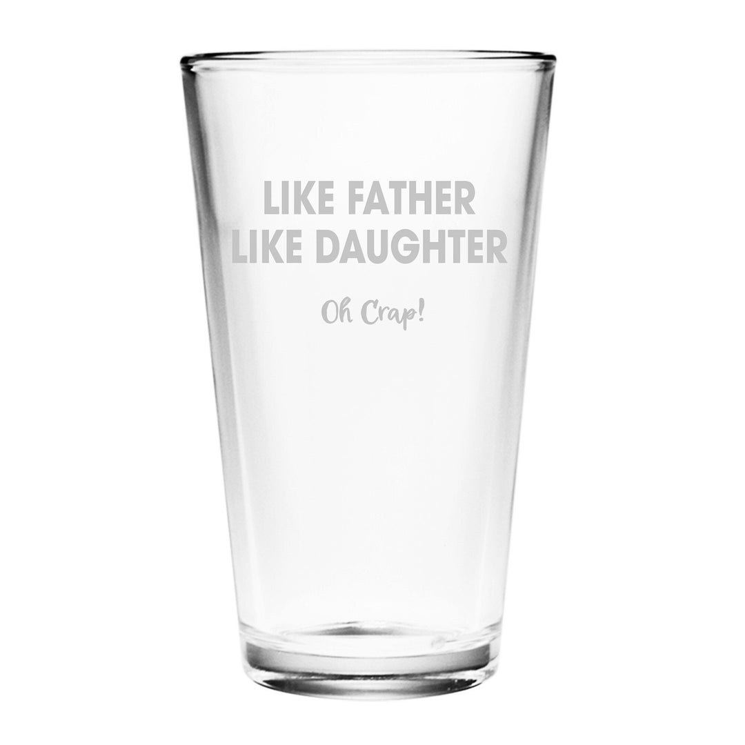 Like Father Like Daughter Oh Crap Pint Glass, Father's Day Gift, Funny Dad Gift, Funny Gift From ...