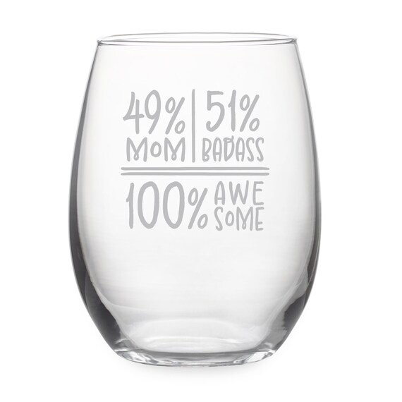 100 Percent Awesome Stemless Wine Glass, Funny Mother's Day Gift, Humorous  Gift for Mom, Badass Mom, Best Mom Gift